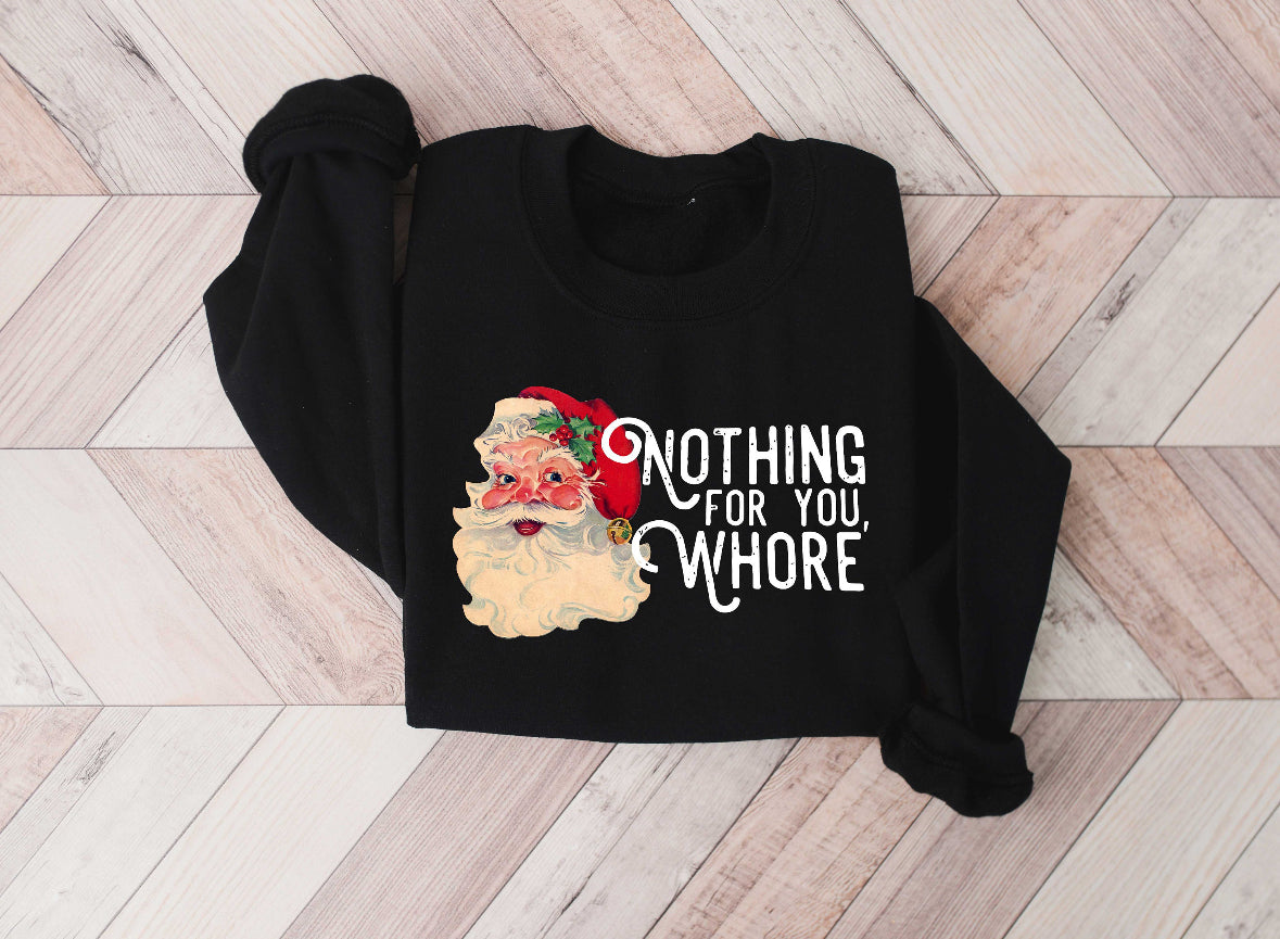 Nothing For You Crewneck
