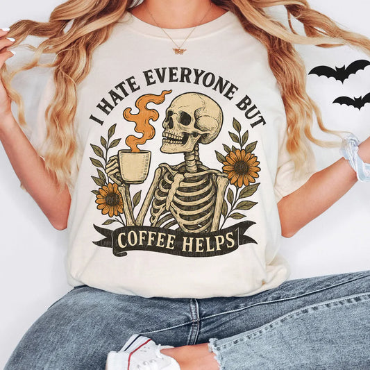 I Hate Everyone But Coffee Helps