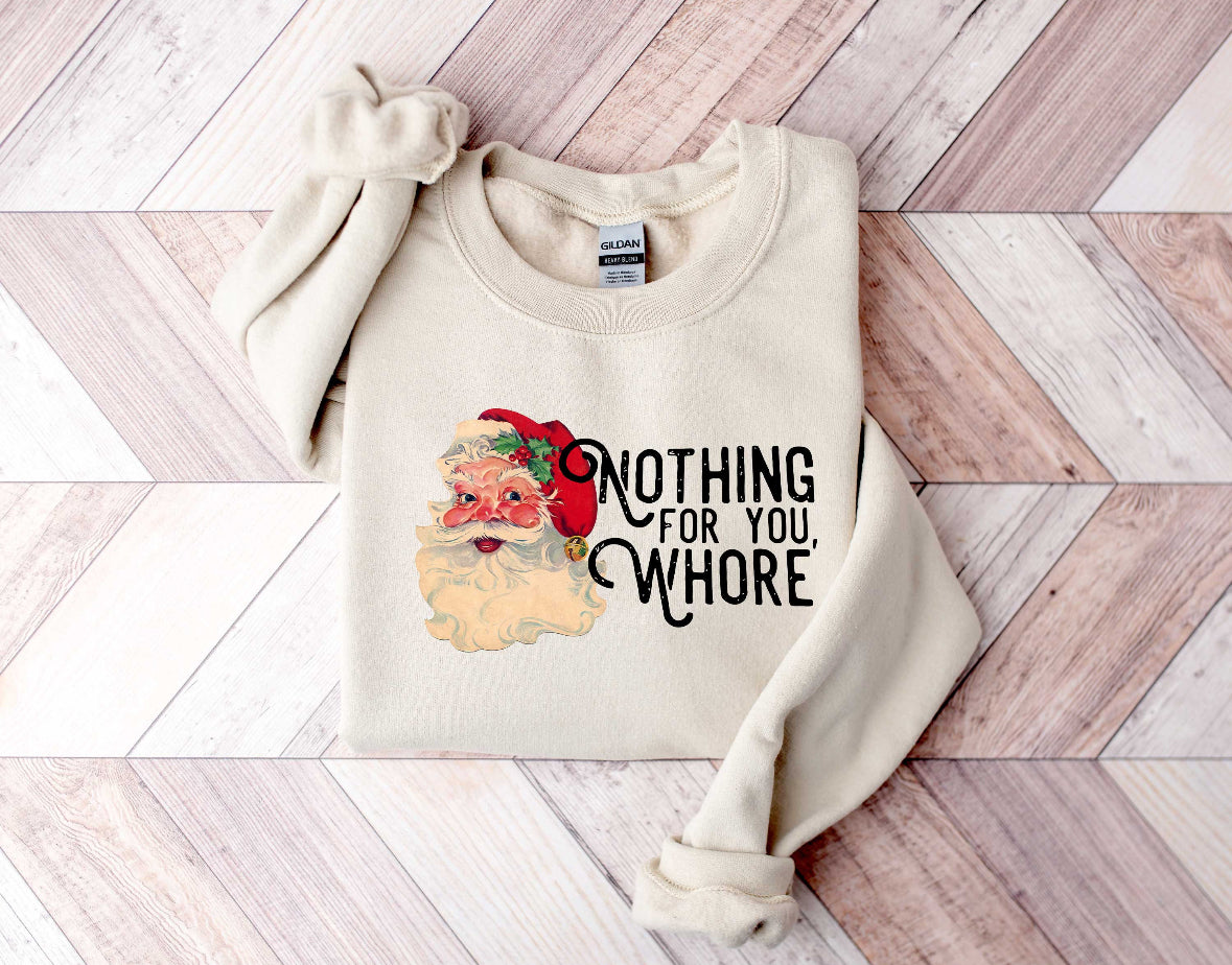 Nothing For You Crewneck