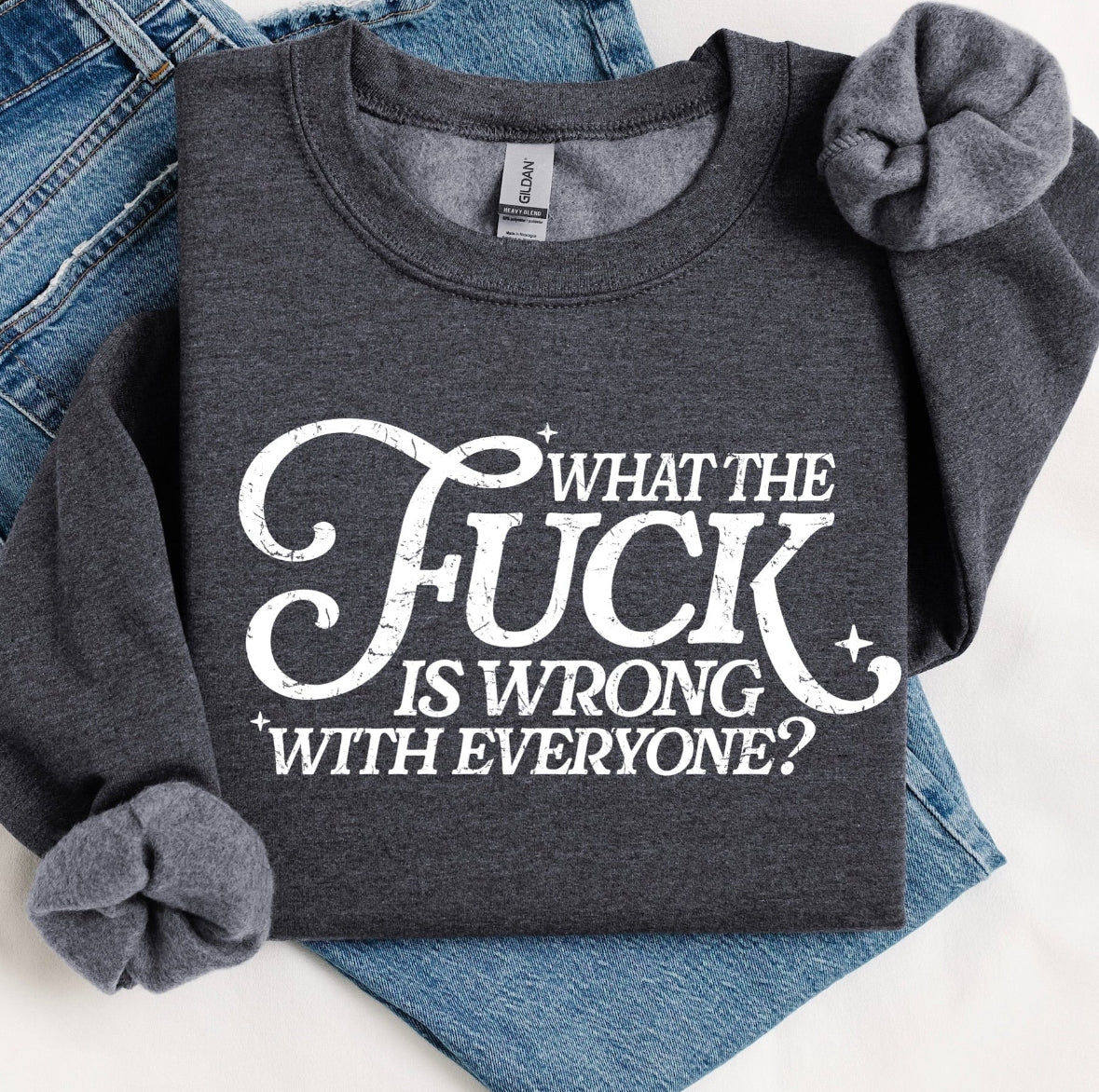WTF Is Wrong With Everyone Crewneck