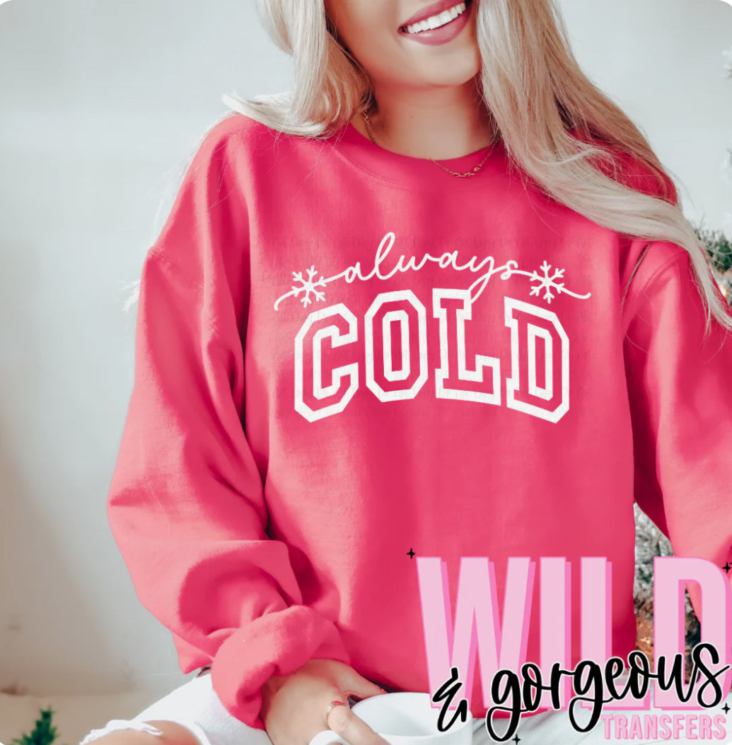 Always Cold Pink Crewneck