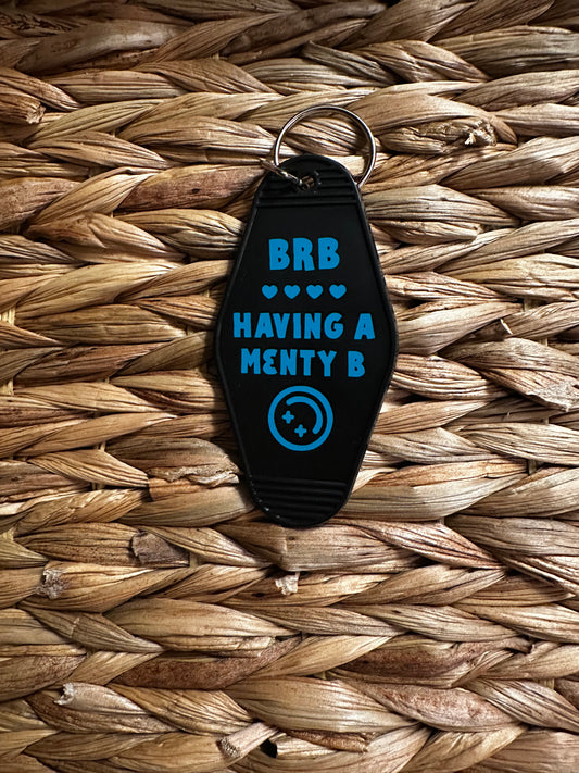 BRB Having A Menty B Black Motel Keychain