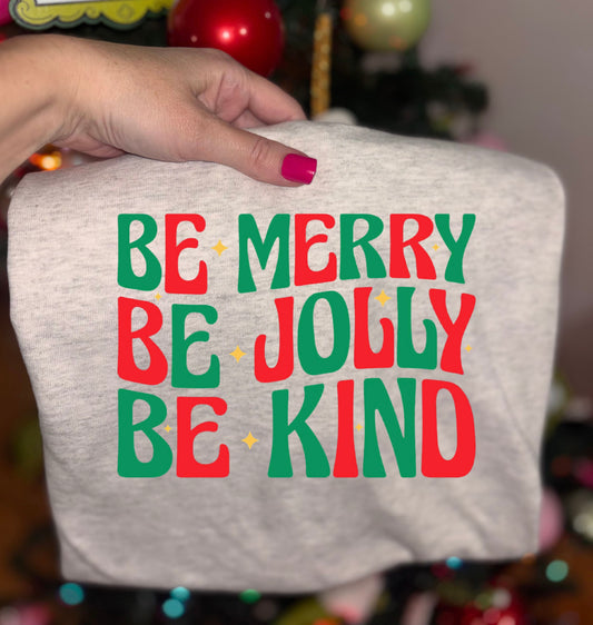 Be Merry, Jolly, Kind Ash Grey Crewneck