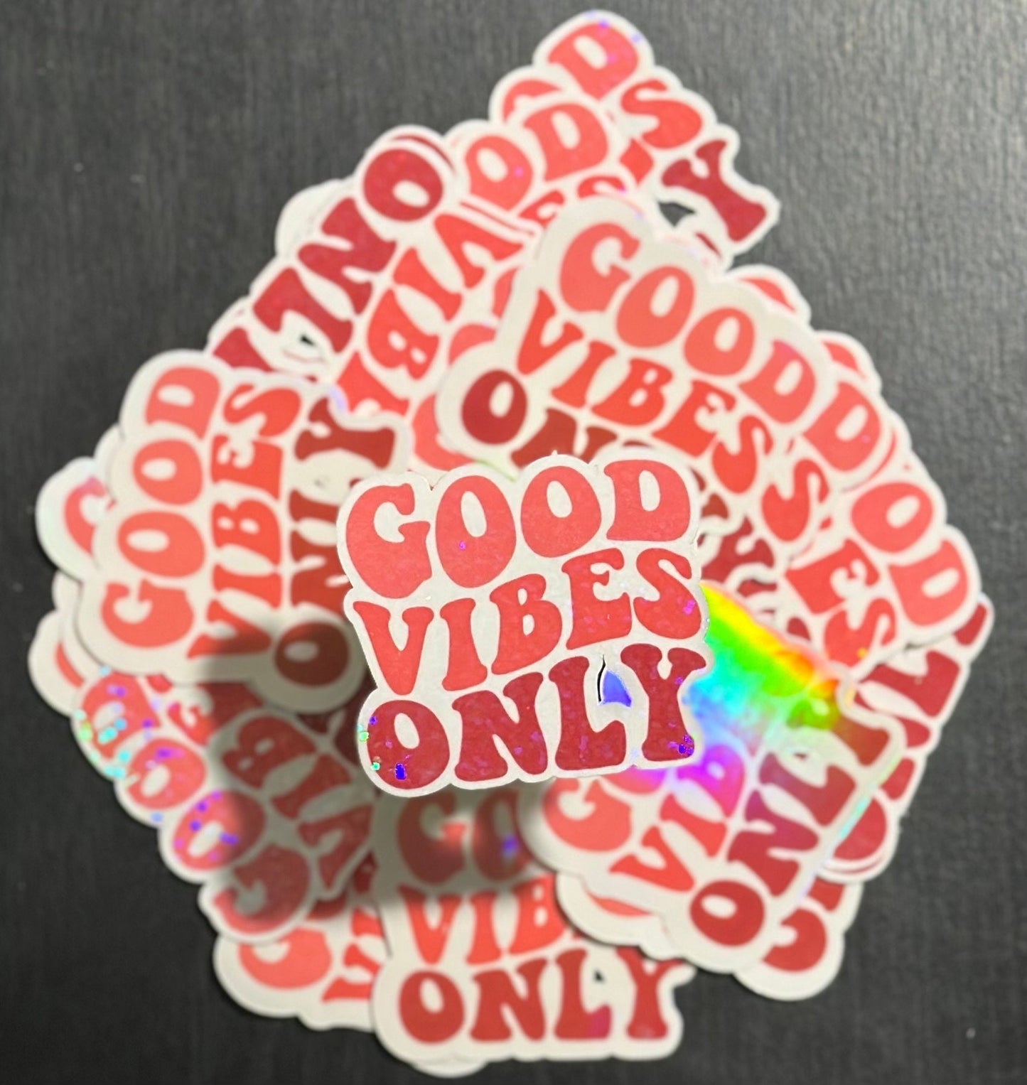 Good Vibes Only Sticker, Holographic Laminate, Water Resistant, Laminated, Scratch Proof