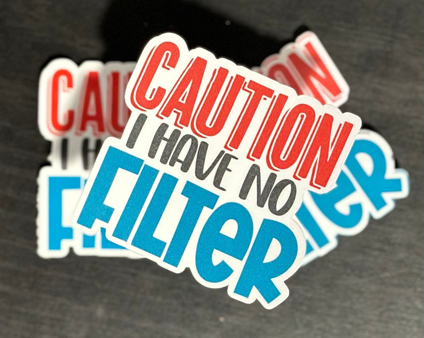 Caution I Have No Filter Sticker, Sarcastic Stickers, Laminate, Water Resistant, Laminated, Scratch Proof